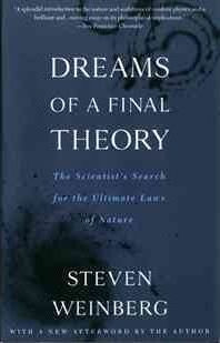 Dreams Of A Final Theory - Steven Weinberg