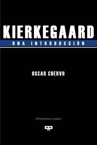 Kierkegaard- Una Introduccion - Cuervo, Oscar