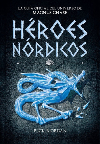 Magnus Chase. Heroes Nordicos - Rick Riordan