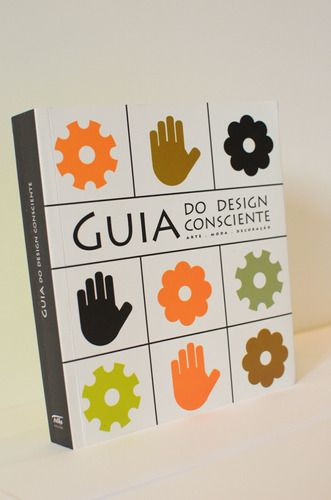 Guia do Desing Consciente: Arte - Moda - Decoração, de Andrade, Danielle Brasil de. RM Perez Editora Ltda, capa mole em inglés/português, 2018