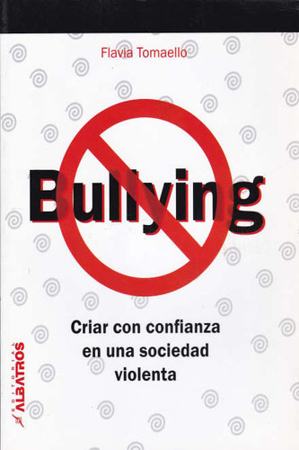 Bullying - Criar Con Confianza En Una Sociedad Violenta