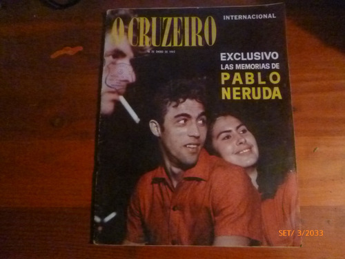 O Cruzeiro Memorias De Pablo Neruda 16 Ene,1962 Buen Estado