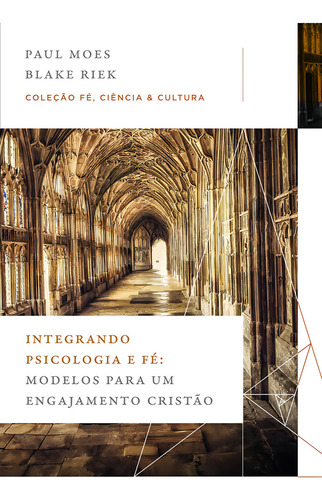 Integrando Psicologia E Fé Modelos Para Um Engajamento Cristão, De Paul; Riek, Blake. Editorial Thomas Nelson Brasil, Capa Mole, Edição 2024-01-01 00:00:00 Em Português