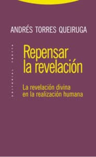 Repensar La Revelacion, De Torres Queiruga, Andrés. Editorial Trotta, Tapa Blanda En Español