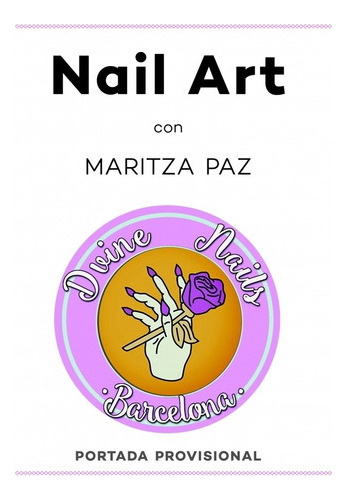 Nail Art Con Maritza Paz-  Paz, Maritza-  * 