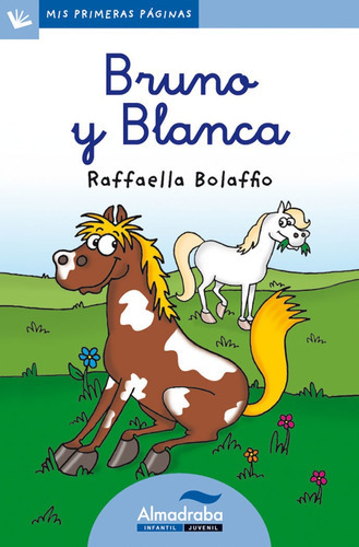 Bruno Y Blanca (letra Cursiva), De Bolaffio, Raffaella. Editorial Almadraba Infantil Y Juvenil, Tapa Blanda En Español