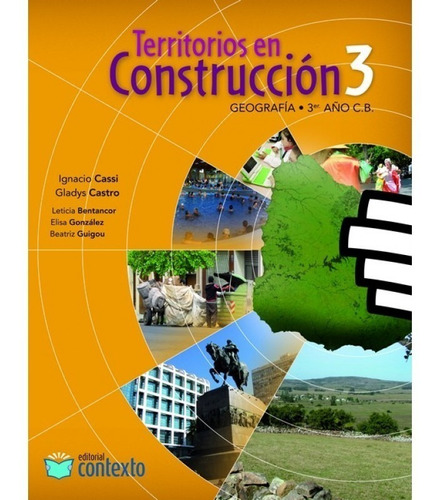 Territorios En Construcción 3. Geografía 3º  - Cassi, Castro