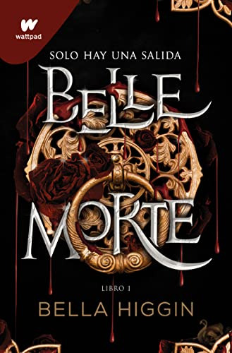 Belle Morte. Libro 1 (wattpad). Belle Morte)
