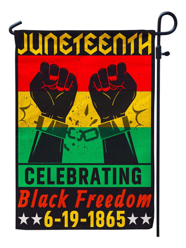 Juneteenth - Bandera De Jardín De 12 X 18 Pulgadas, Impresió