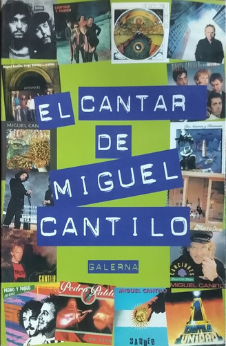 El Cantar De Miguel Cantilo / Ed. Galerna / Usado 