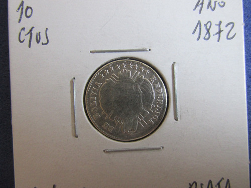 Moneda Bolivia 10 Centavos De Plata Año 1872 Siglo Xix (Usado)