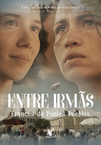 Entre irmãs, de Peebles, Frances de Pontes. Editora Arqueiro Ltda., capa mole em português, 2017