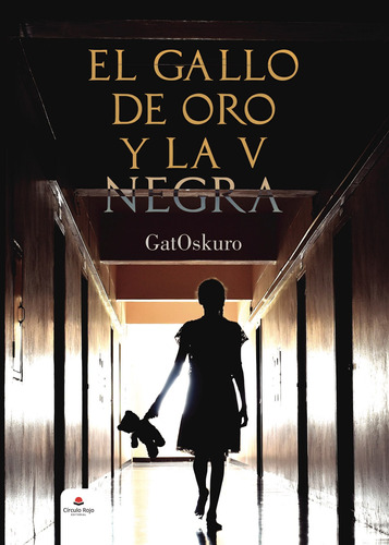 El Gallo De Oro Y La V Negra