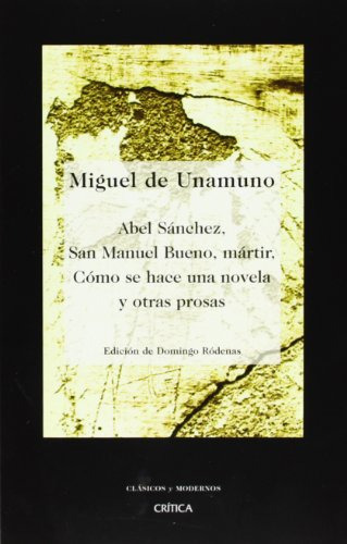 Libro Abel Sanchez San Manuel Bueno Martir Como Se Hace Una