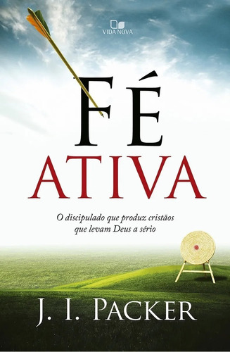 Fé Ativa, De J.i. Packer. Editora Vida Nova Em Português