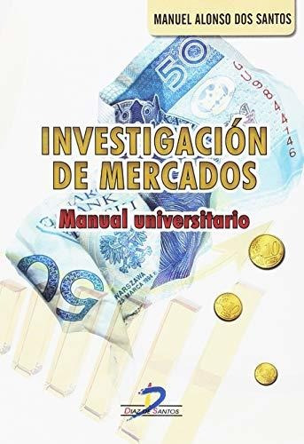 Libro Investigacion De Mercados Manual Universitariode Manue