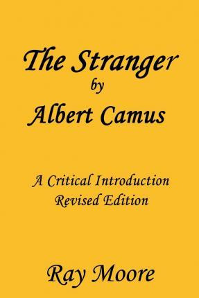 Libro The Stranger By Albert Camus A Critical Introductio...