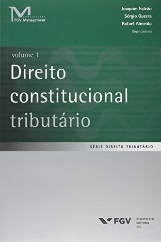 Direito Constitucional Tributário, Volume 1