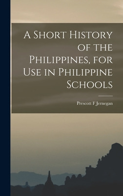 Libro A Short History Of The Philippines, For Use In Phil...