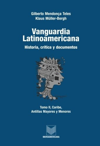 Vanguardia Latinoamericana. Tomo 2 Caribe, Antillas Mayores 