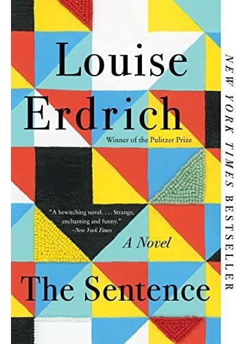 Book : The Sentence A Novel - Erdrich, Louise