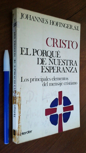 Cristo El Porqué De Nuestra Esperanza - Johannes Hofinger