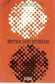 Entre Dois Mundos De Huberto Rohden Pela Alvorada (1978)