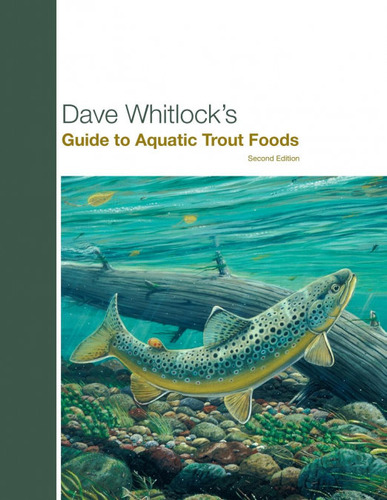 Libro Dave Whitlock's Guide To Aquatic Trout Foods