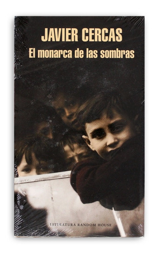 Libro El Monarca De Las Sombras Autor Javier Cercas