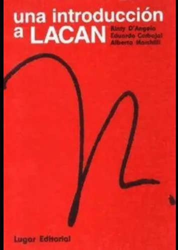 Una Introduccion A Lacan - Carbajal Marchilli - Libro Nuevo
