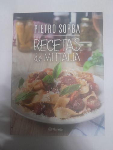 Recetas De Mi Italia - Pietro Sorba