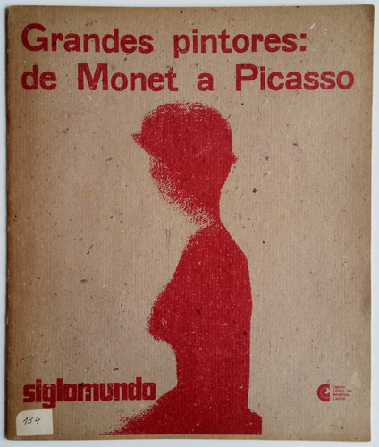 Revista Siglomundo Grandes Pintores De Monet A Picasso Ceal