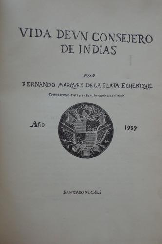 Vida De Un Consejero De Indias  Marquez De La Plata 1937