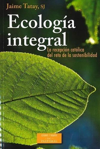 Ecologãâa Integral, De Tatay Nieto, Jaime. Editorial Biblioteca Autores Cristianos, Tapa Blanda En Español