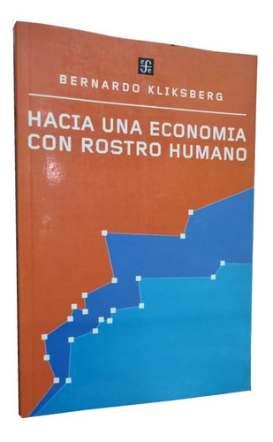 Hacia Una Economía Más Humana - B. Kliksberg