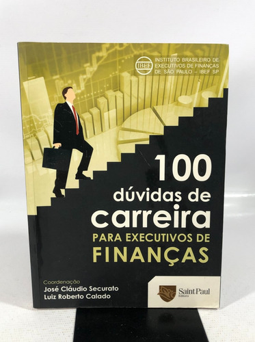Livro 100 Dúvidas De Carreira Para Executivos Finanças N787