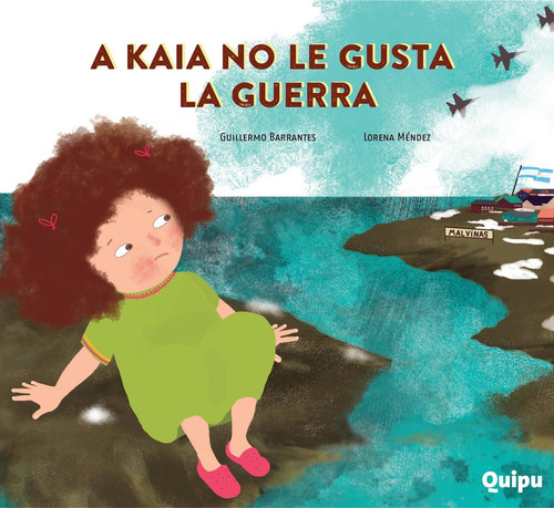 A Kaia No Le Gusta La Guerra - Libro Album - Guillermo Barra