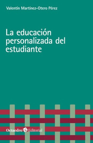 Educacion Personalizada Del Estudiante, La, De Martínez Otero Pérez, Valentín. Editorial Octaedro, Tapa Blanda, Edición 1 En Español, 2021