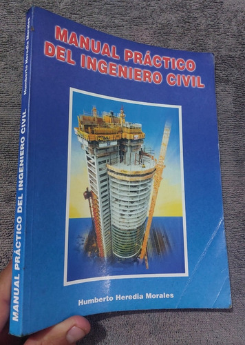 Libro Manual Practico Del Ingeniero Civil Heredia Morales