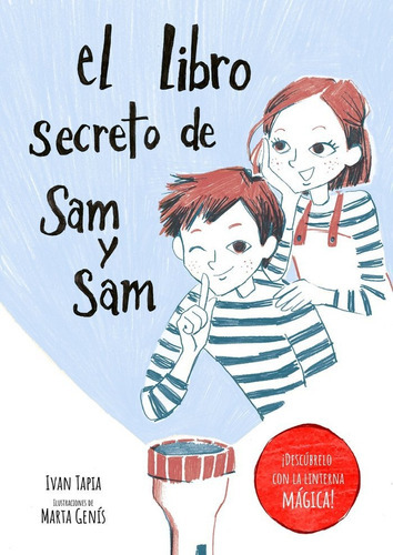 EL LIBRO SECRETO DE SAM & SAM, de Iván Tapia. Editorial LUNWERG EDITORES, tapa blanda en español
