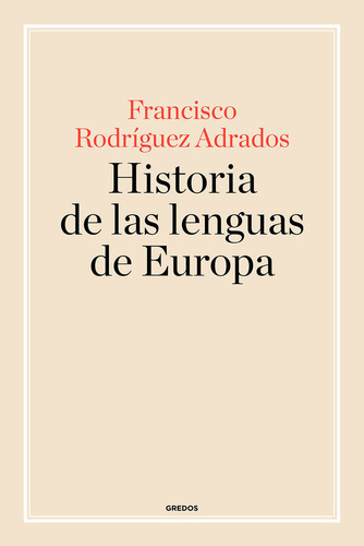 Historia De Las Lenguas De Europa, De R. Adrados, Francisco. Editorial Gredos, Tapa Blanda En Español