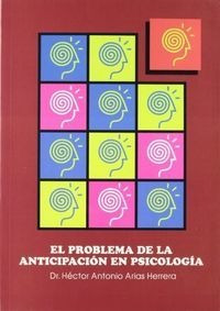 Libro Problema De La Anticipacion En Psicologia,el - Aria...