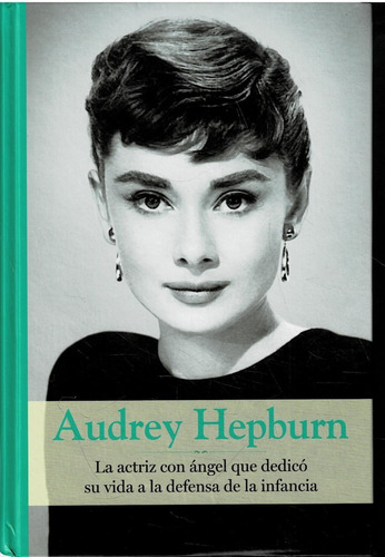 Audrey Hepburn  - Colección Grandes Mujeres - Rba