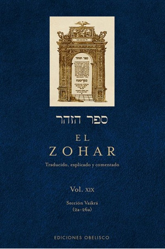 El Zohar (Vol. XIX), de Bar Iojai, Shimon. Editorial Ediciones Obelisco, tapa dura en español, 2014
