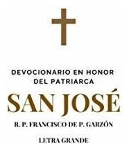 Libro : Devocionario En Honor Del Patriarca San Jose... 