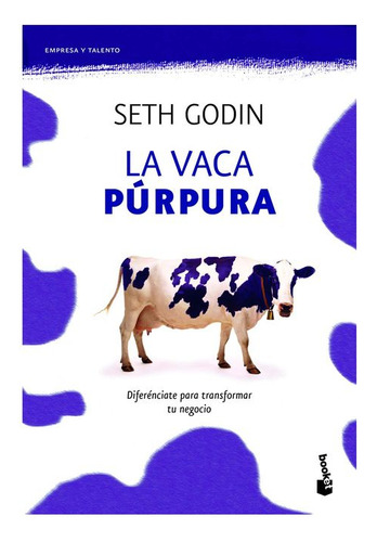 Libro La Vaca Púrpura: Diferénciate Para Transformar Tu Neg