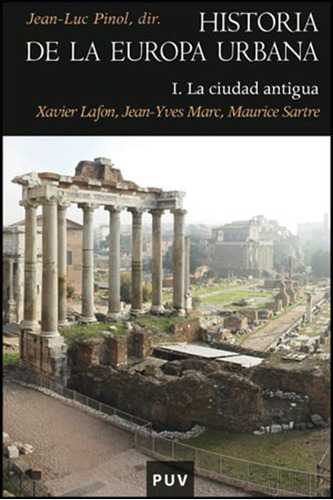 Historia De La Europa Urbana I, De Jean-yves Marc Y Otros. Editorial Publicacions De La Universitat De València, Tapa Blanda, Edición 1 En Español, 2010