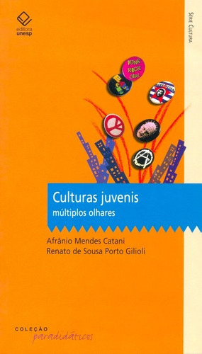 Culturas juvenis: Múltiplos olhares, de Catani, Afranio Mendes. Fundação Editora da Unesp, capa mole em português, 2009