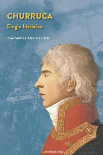 Libro: Churruca. Elogio Histórico (spanish Edition)