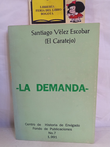 La Demanda - Santiago Vélez Escobar - 1991 